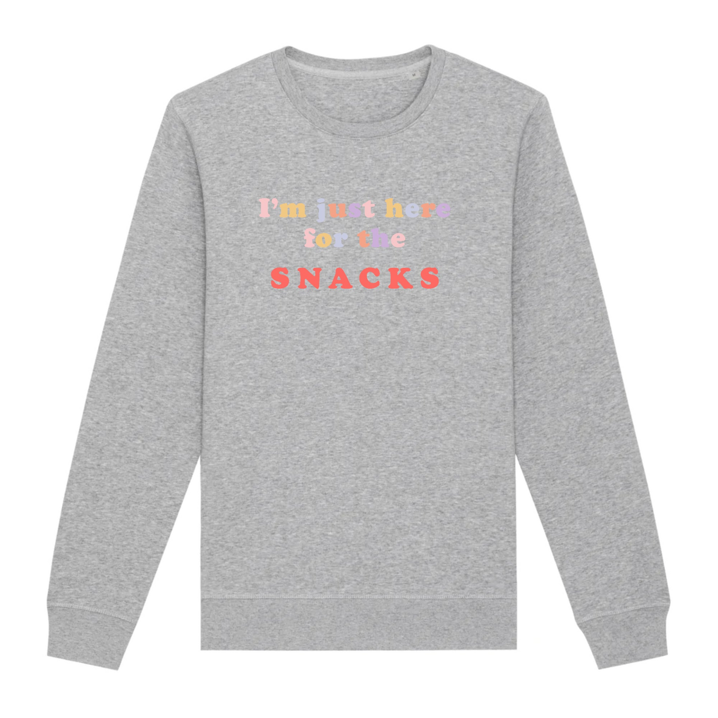 I'm just here for the snacks - Organic Unisex Sweatshirt | Comfortable & Sustainable Apparel