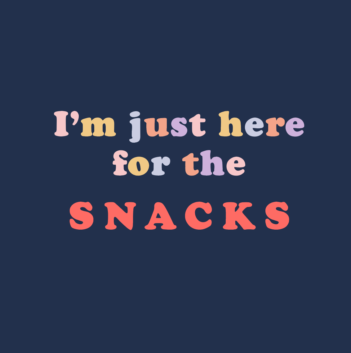 I'm just here for the snacks - Organic Unisex Sweatshirt | Comfortable & Sustainable Apparel