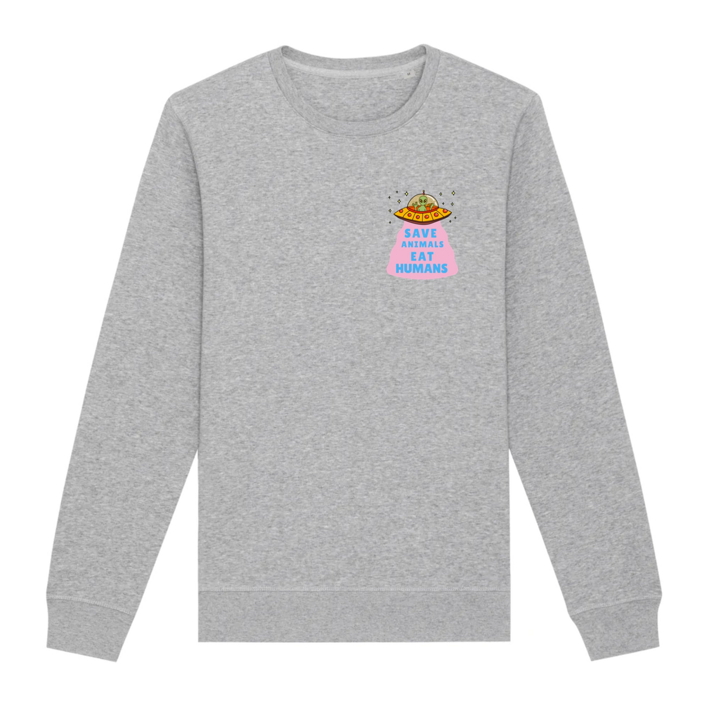 Save Animals Eat Humans - Organic Unisex Sweatshirt | Eco-Friendly & Ethically Made