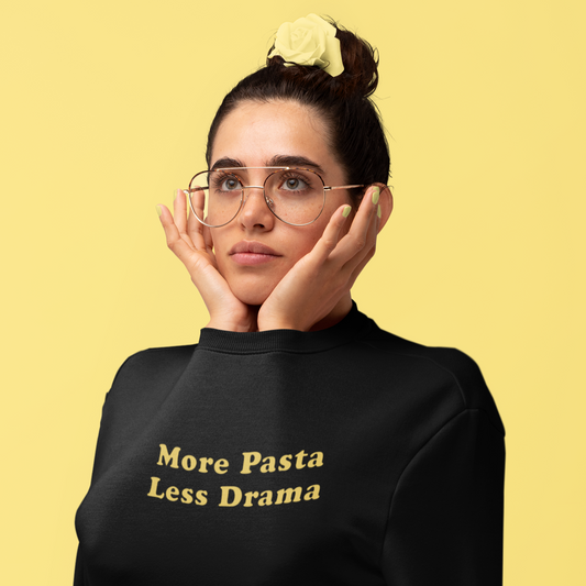 More Pasta Less Drama - Organic Unisex Sweatshirt | Eco-Friendly & Ethically Made