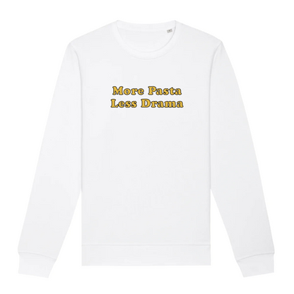 More Pasta Less Drama - Organic Unisex Sweatshirt | Eco-Friendly & Ethically Made