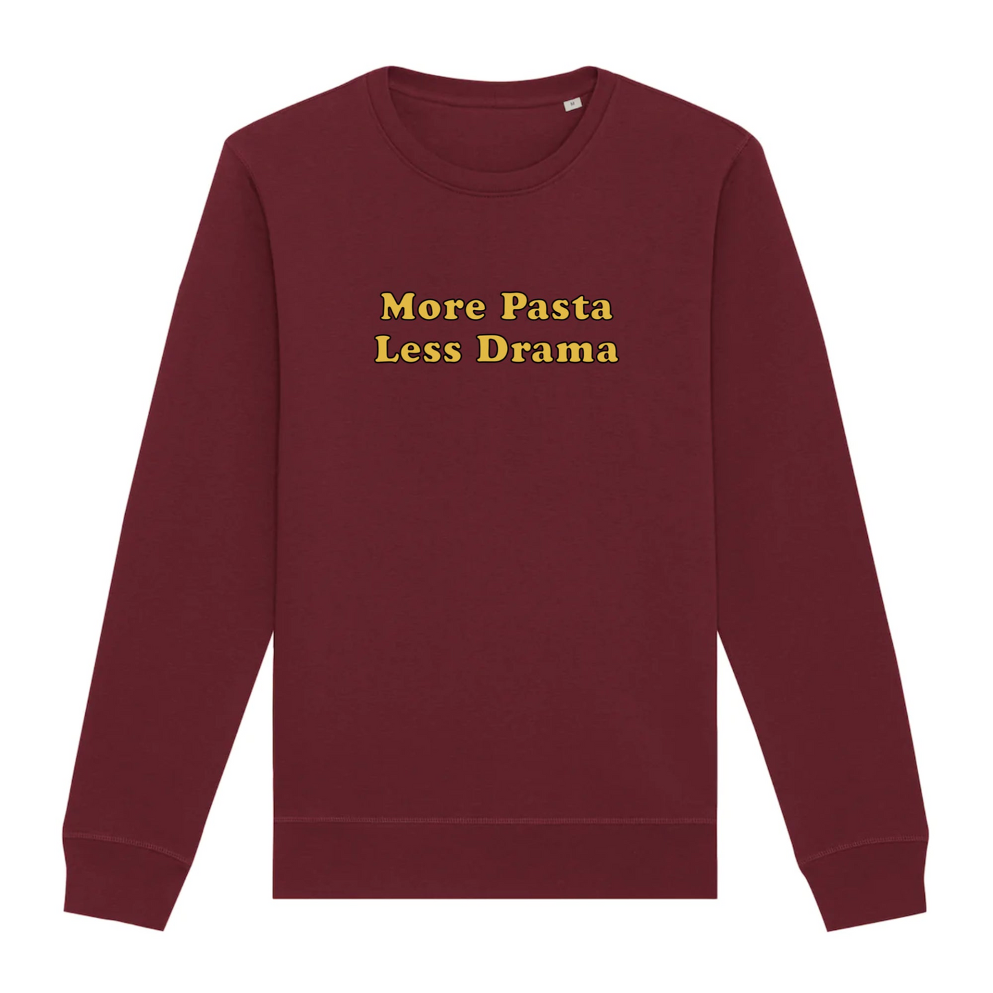 More Pasta Less Drama - Organic Unisex Sweatshirt | Eco-Friendly & Ethically Made