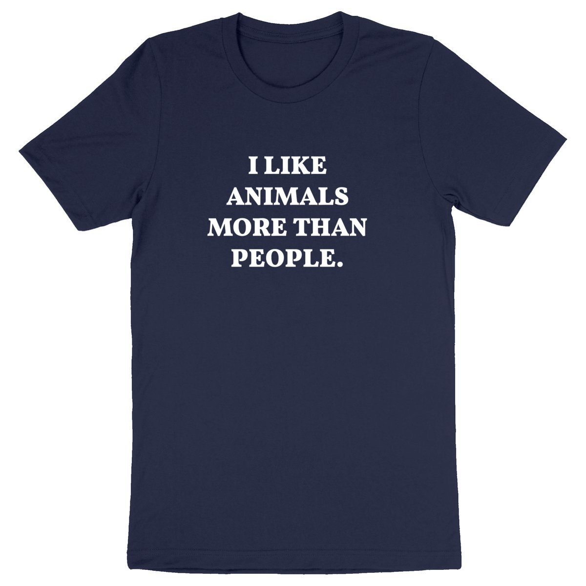 I Like Animals More Than People - Unisex Organic T-shirt | Ethical & Eco-Friendly Clothing