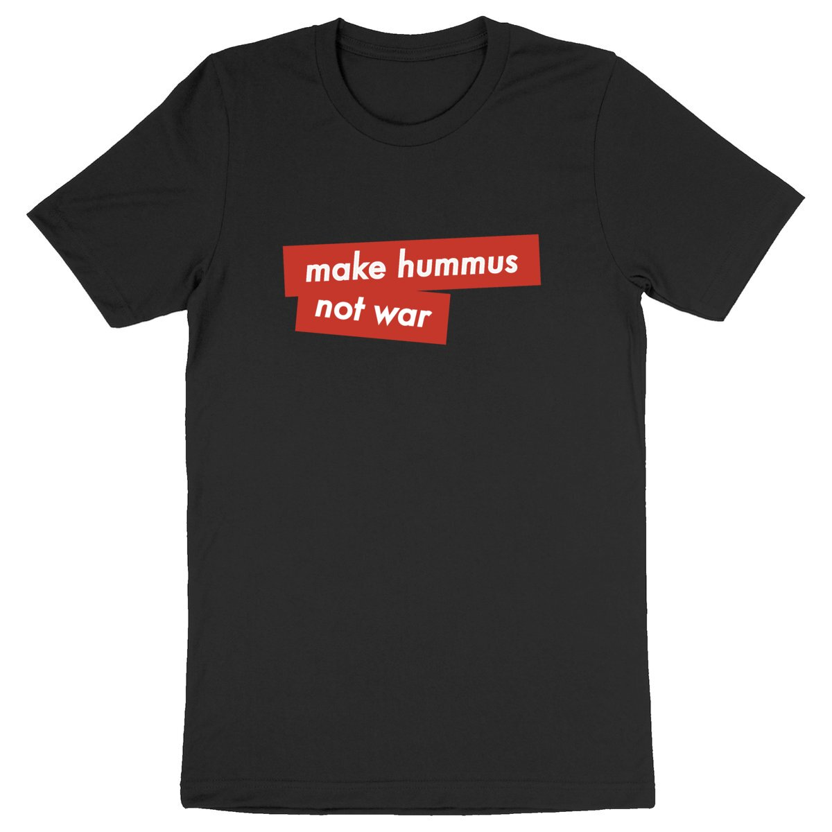 Eco-Friendly Unisex Organic T-shirt - Make Hummus Not War | Ethically Produced