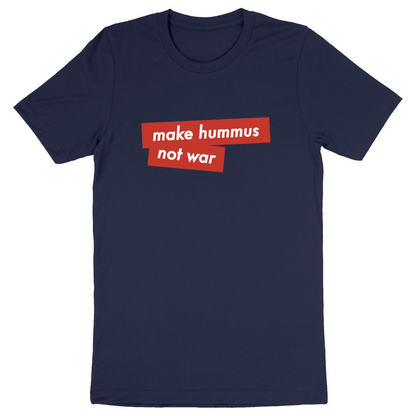 Eco-Friendly Unisex Organic T-shirt - Make Hummus Not War | Ethically Produced