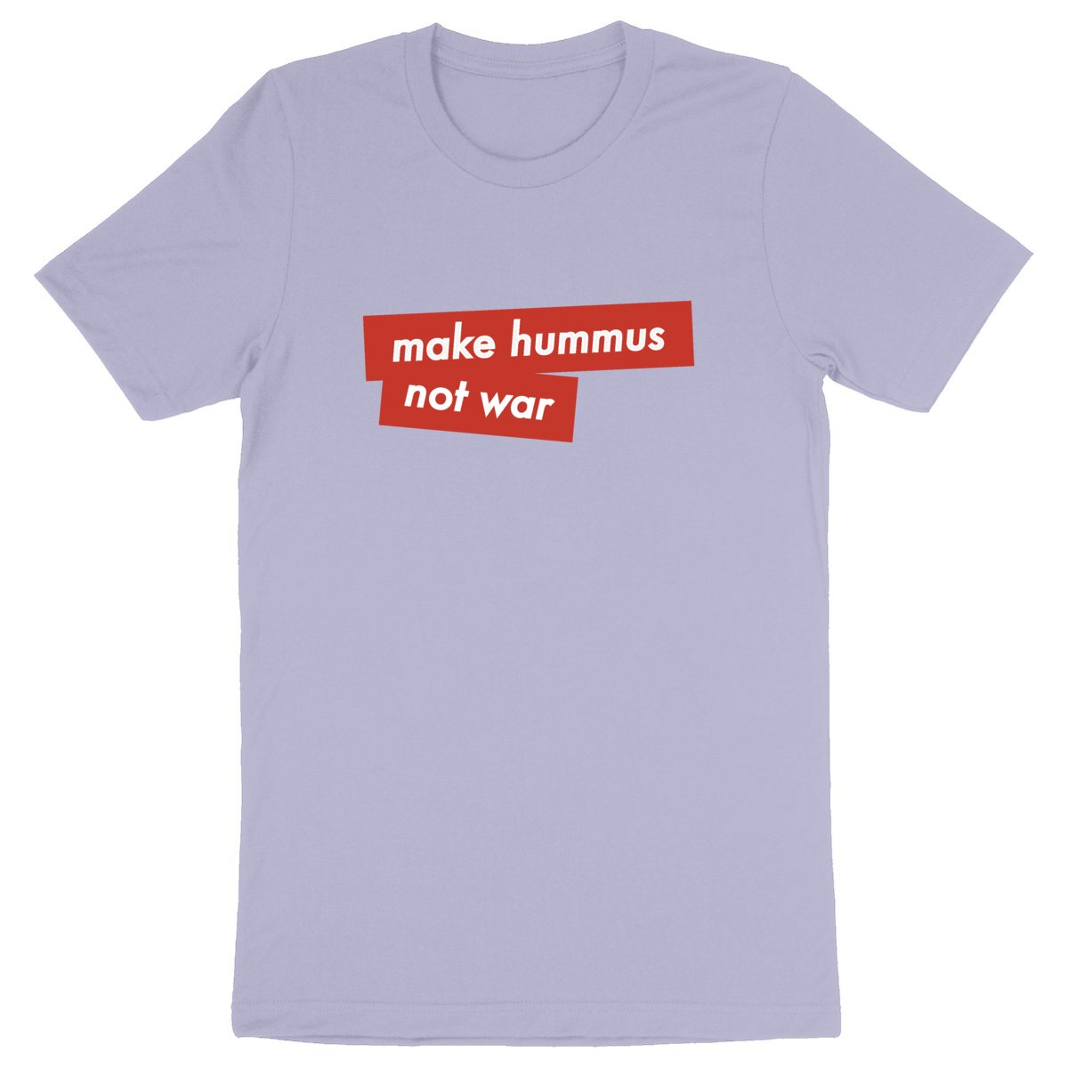 Eco-Friendly Unisex Organic T-shirt - Make Hummus Not War | Ethically Produced