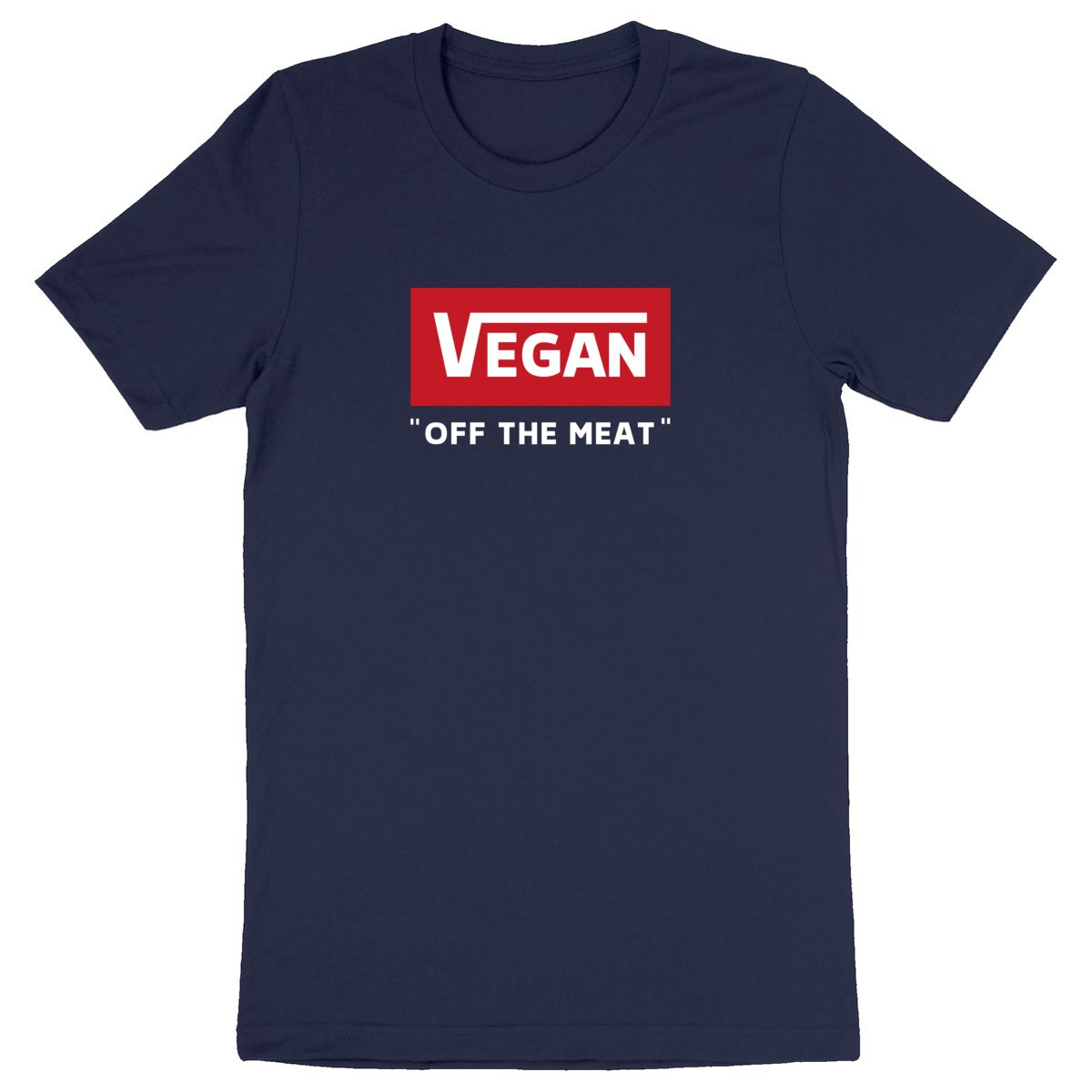 Vegan off the meat - Unisex Organic T-shirt | Ethical, Sustainable, and Stylish - 100% Organic Cotton | Eco-Friendly