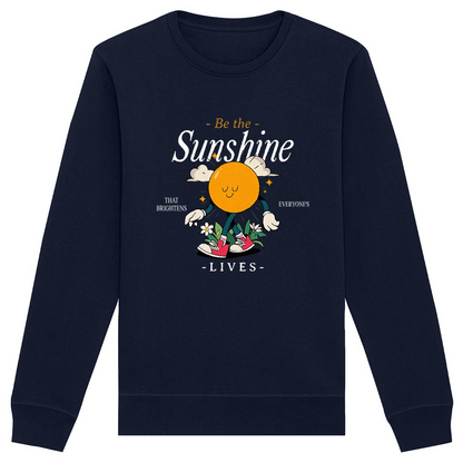 Be the Sunshine - Organic Unisex Sweatshirt | Ethically Made in France