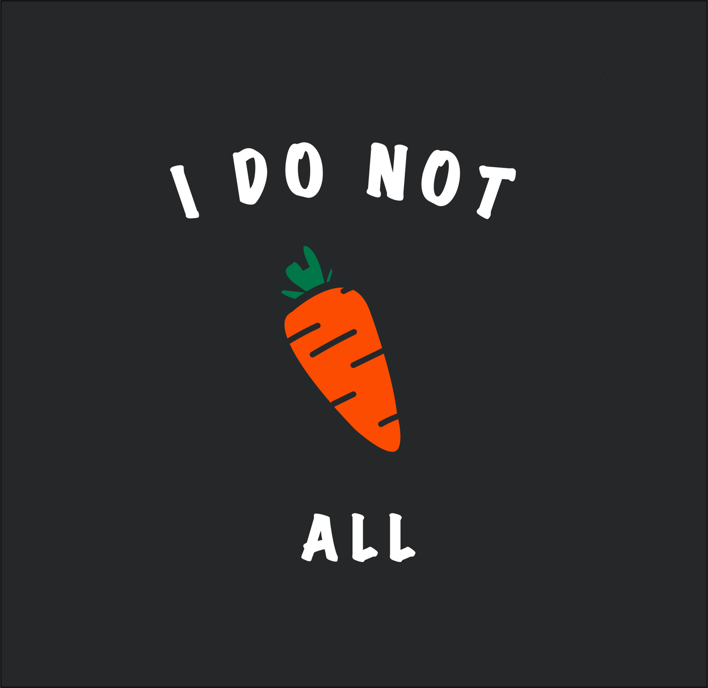 I Do Not Carrot All - Kid's Organic Cotton Tee | Eco-Friendly & Adorable